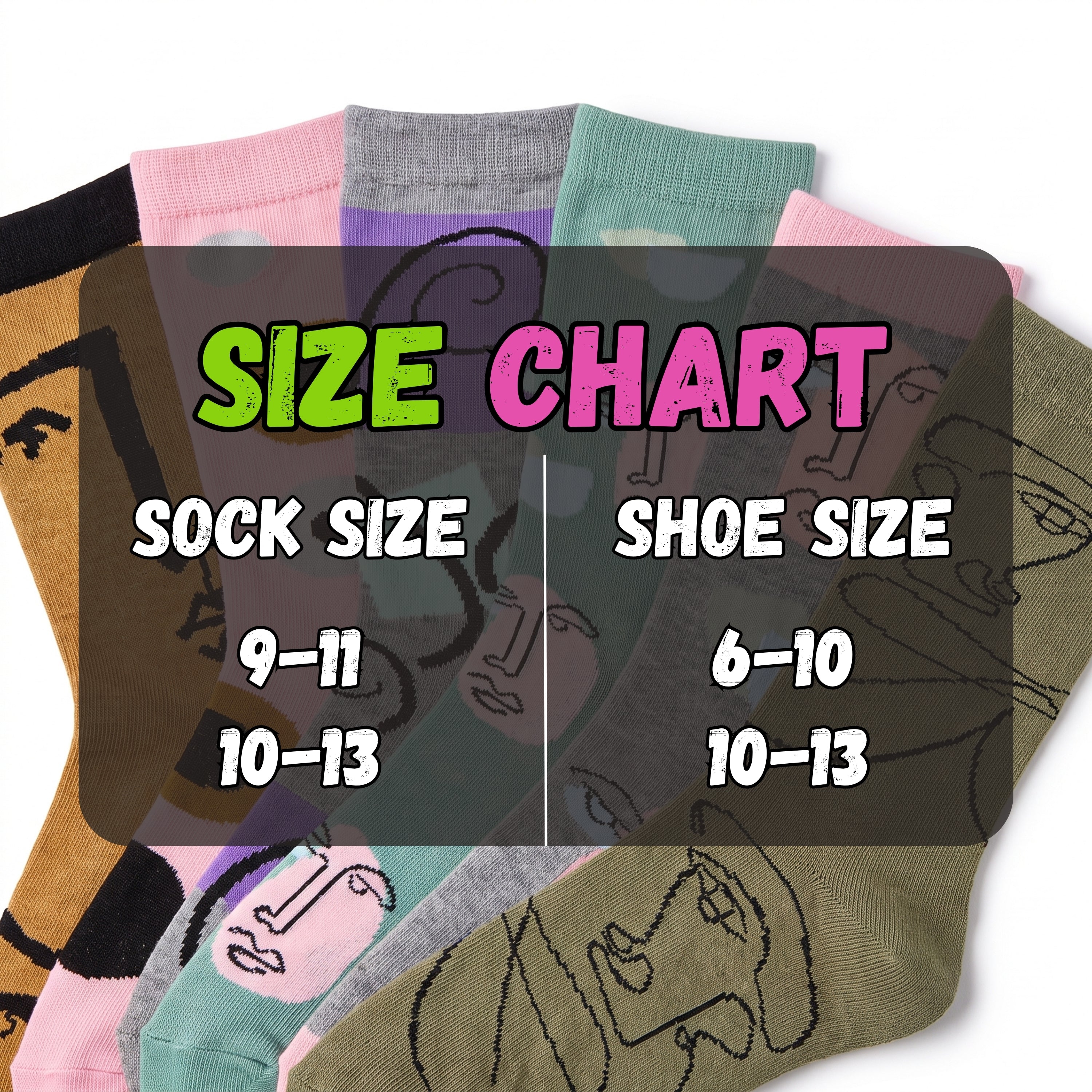 A size chart graphic overlaid on a fan of colorful socks. The text reads 'SIZE CHART' with 'SOCK SIZE 9-11 10-13' on the left and 'SHOE SIZE 6-10 10-13' on the right.