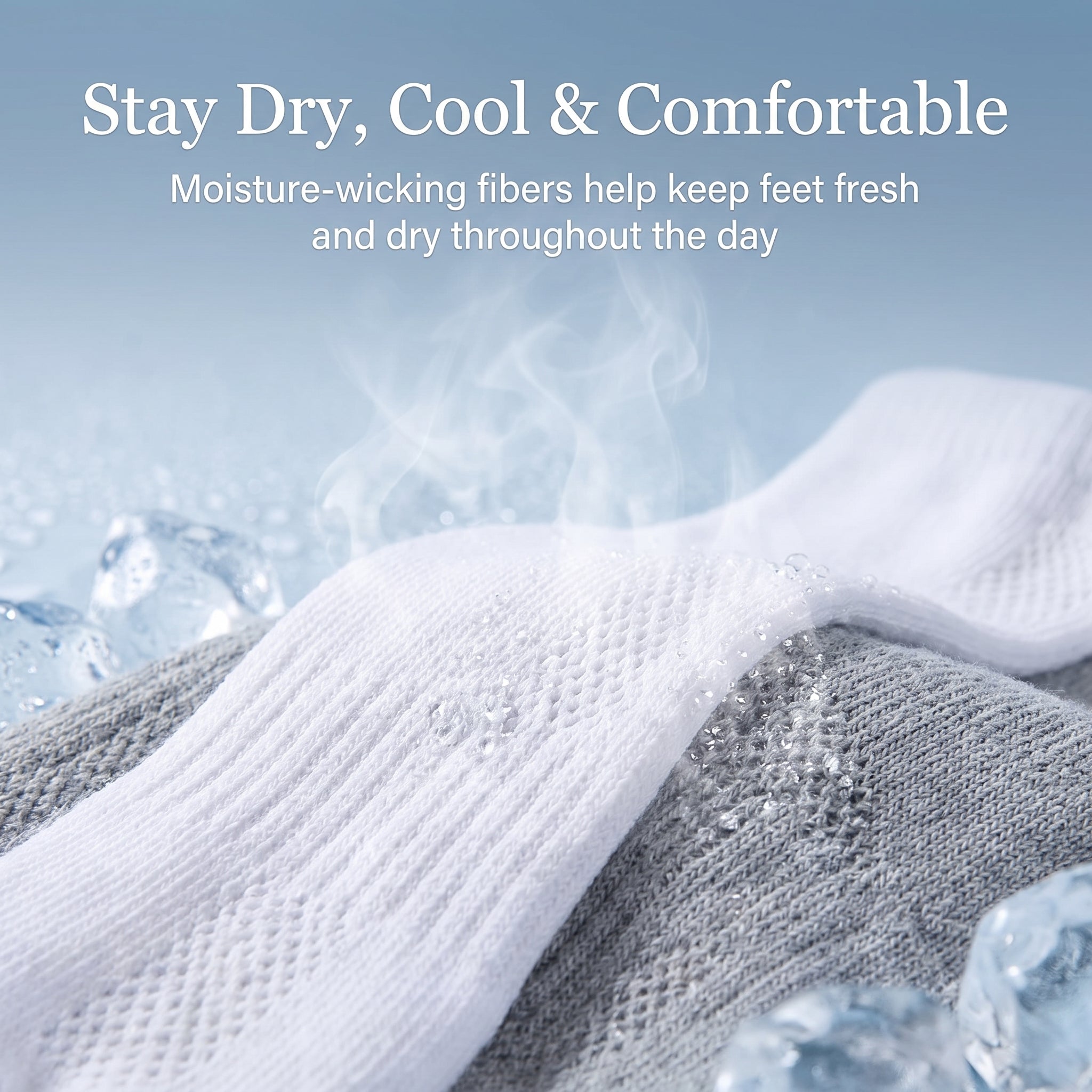 A close-up of a white knit sock laid over gray fabric with ice cubes and steam effects, under the text 'Stay Dry, Cool & Comfortable' and 'Moisture-wicking fibers help keep feet fresh and dry throughout the day.'.