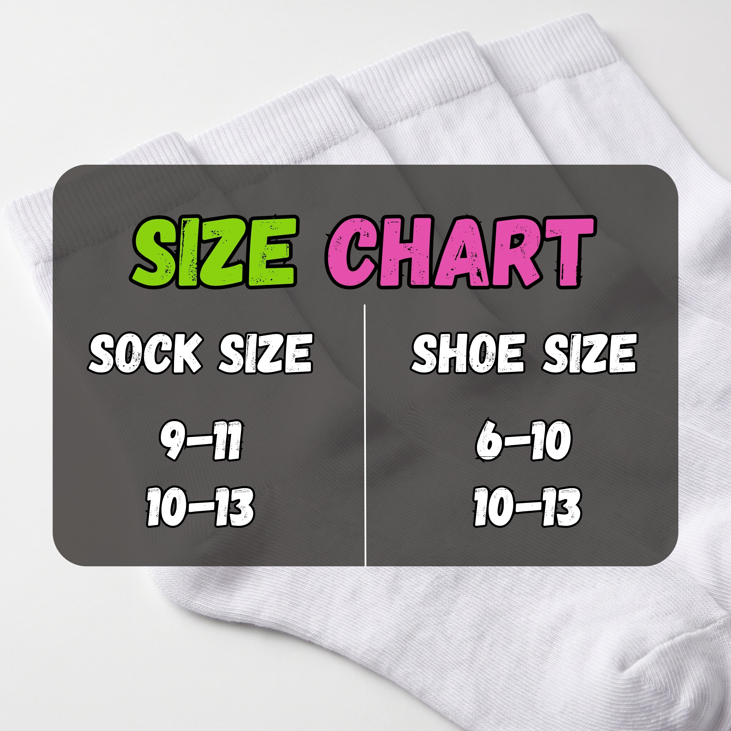 A size chart graphic overlaid on folded white socks, showing sock size ranges 9-11 and 10-13 paired with shoe size ranges 6-10 and 10-13.